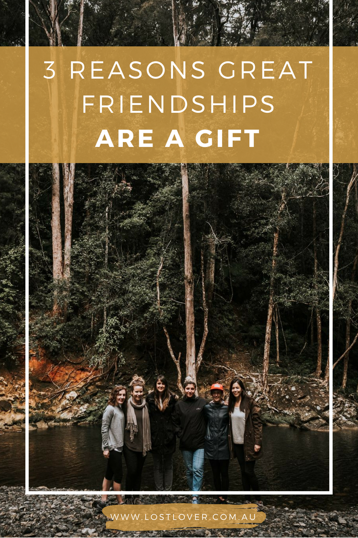 3 Reasons Great Friendships are a Gift | Lost Lover