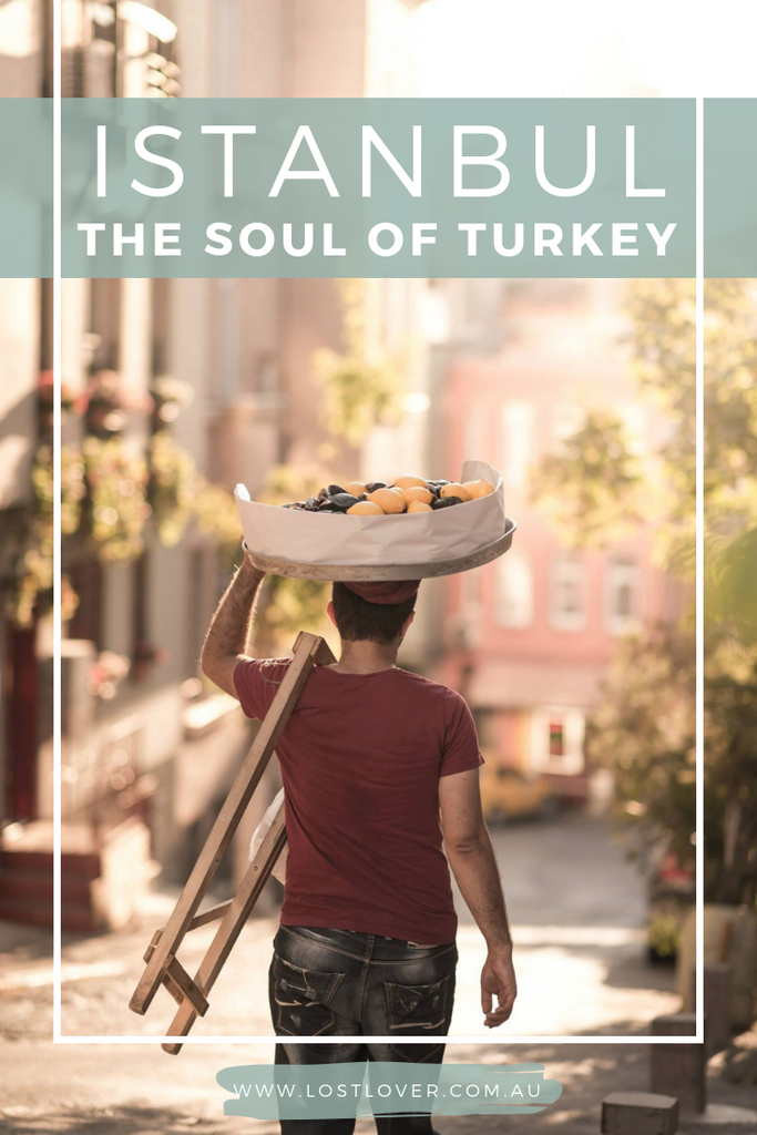 Lost Lover Travel - Istanbul - The Soul of Turkey
